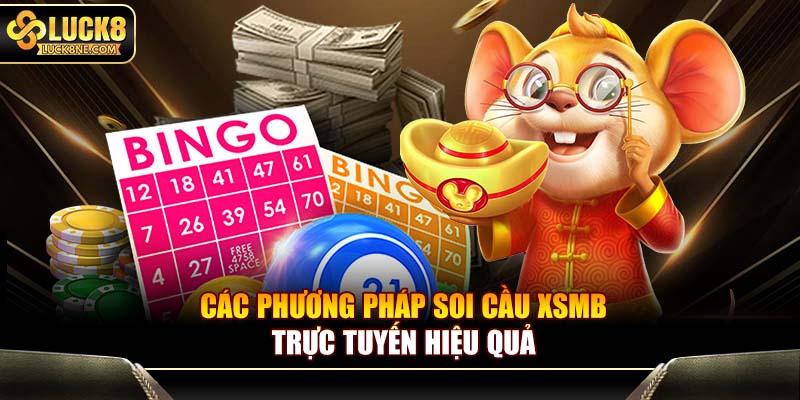 Các phương pháp soi cầu XSMB trực tuyến hiệu quả