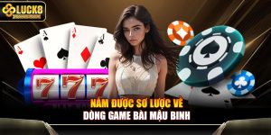 Nắm được sơ lược về dòng game bài Mậu binh
